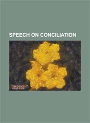 Speech on Conciliation,1151462160,9781151462169