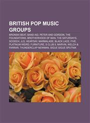 British pop music groups Bronski Beat, Band Aid, Peter and Gordon, The Foundations, Brotherhood of Man, The Saturdays, Scooch, JLS, Hear'Say,1157447163,9781157447160
