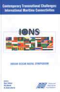 IONS : Indian Ocean Naval Symposium Contemporary Transnational Challenges : International Maritime Connectivities,8187966955,9788187966951