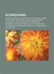 Ecoregions Steppe, Ecoregion, Simpson Desert, Mekong, Sumba, Everglades, Galápagos Islands, Ordos Desert, Ecological land classification,1156448662,9781156448663