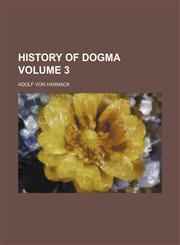 History of dogma Volume 3,1152945971,9781152945975