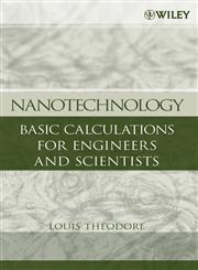 Nanotechnology Basic Calculations for Engineers and Scientists,0471739510,9780471739517