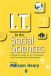 I.T. in the Social Sciences A Student's Guide to the Information and Communication Technologies,1855548232,9781855548237