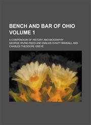 Bench and bar of Ohio; a compendium of history and biography Volume 1,1230156941,9781230156941