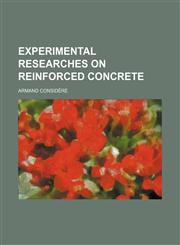 Experimental researches on reinforced concrete,1459072995,9781459072992