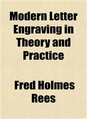 Modern Letter Engraving in Theory and Practice,1151746010,9781151746016