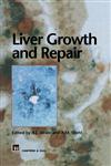 Liver Growth and Repair,0412712601,9780412712609