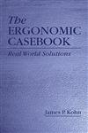 The Ergonomic Casebook Real World Solutions 1st Edition,1566702690,9781566702690