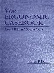 The Ergonomic Casebook Real World Solutions 1st Edition,1566702690,9781566702690