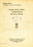 Studies in the Economics of Farm Management Monghyr District (Bihar) : Combined Report  - 1957-58 to 1959-60