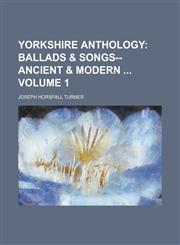 Yorkshire anthology Volume 1,1234193418,9781234193416
