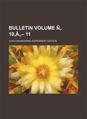 Bulletin Volume N . 10, a - 11,1236493508,9781236493507