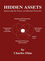 Hidden Assets Harnessing the Power of Informal Networks,1402080816,9781402080814