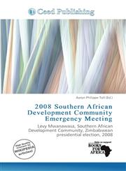 2008 Southern African Development Community Emergency Meeting,6201786333,9786201786332