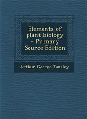 Elements of Plant Biology - Primary Source Edition,1295343843,9781295343843