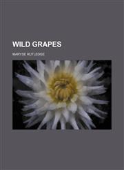 Wild grapes,1236543874,9781236543875