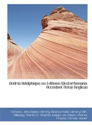 Andria Adelphique ex Editione Westerhoviana Accedunt Notæ Anglicæ,1110383207,9781110383207