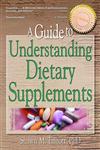 A Guide to Understanding Dietary Supplements: Magic Bullets or Modern Snake Oil (Nutrition, Exercise, Sports, and Health) (Nutrition, Exercise, Sports, and Health),0789014556,9780789014559