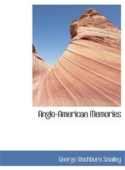Anglo-American Memories,1116509520,9781116509526