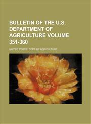 Bulletin of the U.S. Department of Agriculture Volume 351-360,1153358751,9781153358750