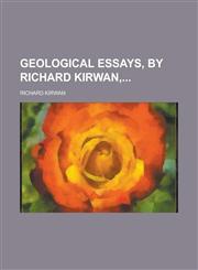 Geological Essays, by Richard Kirwan,,1234126605,9781234126605