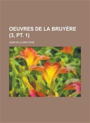 Oeuvres de La Bruyere (3, PT. 1 ),1234555557,9781234555559