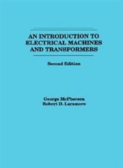 An Introduction to Electrical Machines and Transformers 2nd Edition,0471635294,9780471635291