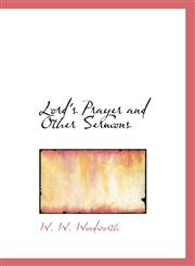 Lord's Prayer and Other Sermons,1116998718,9781116998719