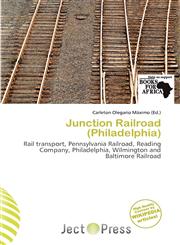 Junction Railroad (Philadelphia),6200274835,9786200274830