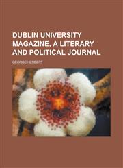 Dublin University Magazine, a Literary and Political Journal,1230158952,9781230158952