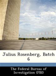 Julius Rosenberg, Batch 6,1288459165,9781288459162