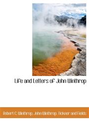 Life and Letters of John Winthrop,1140335448,9781140335443