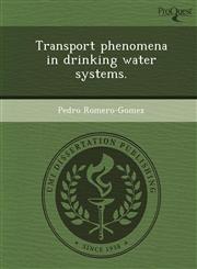 Transport phenomena in drinking water systems.,124369243X,9781243692436