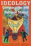 Ideology Comparative and Cultural Status,0202309932,9780202309934