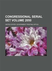 Congressional serial set Volume 2050,1130011798,9781130011791