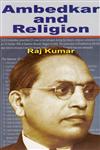 Ambedkar and Religion 1st Published,8131102963,9788131102961