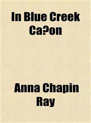 In Blue Creek Cañon,1151925446,9781151925442