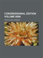 Congressional edition Volume 6086,1236477731,9781236477736