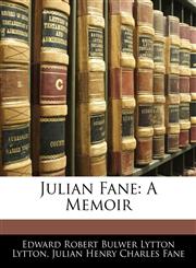 Julian Fane A Memoir,1143000315,9781143000317