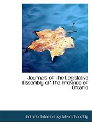 Journals of The Legislative Assembly of The Province of Ontario,1113621648,9781113621641