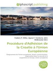 Procédure d'Adhésion de la Croatie à l'Union Européenne,6135509055,9786135509052