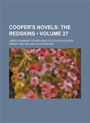 Cooper's Novels (Volume 27); The Redskins,1459043197,9781459043190