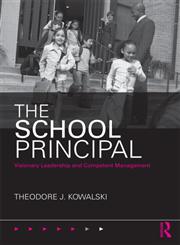 The School Principal Visionary Leadership and Competent Management,0415806232,9780415806237