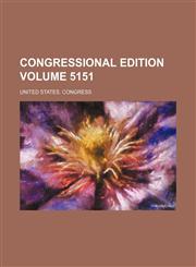 Congressional edition Volume 5151,1231131772,9781231131770