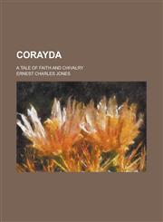 Corayda; A Tale of Faith and Chivalry,1236737830,9781236737830