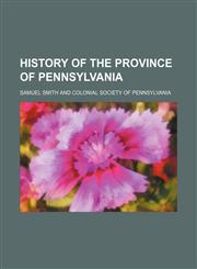 History of the province of Pennsylvania,1154736059,9781154736052