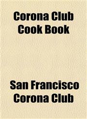 Corona Club Cook Book,115200574X,9781152005747
