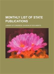 Monthly list of state publications,1236531280,9781236531285