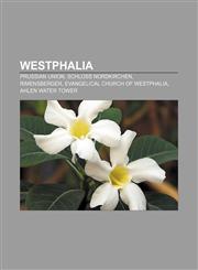 Westphalia Prussian Union, Schloss Nordkirchen, Rimensberger, Evangelical Church of Westphalia, Ahlen Water Tower,1156674107,9781156674109