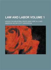 Law and labor Volume 1,1236881516,9781236881519